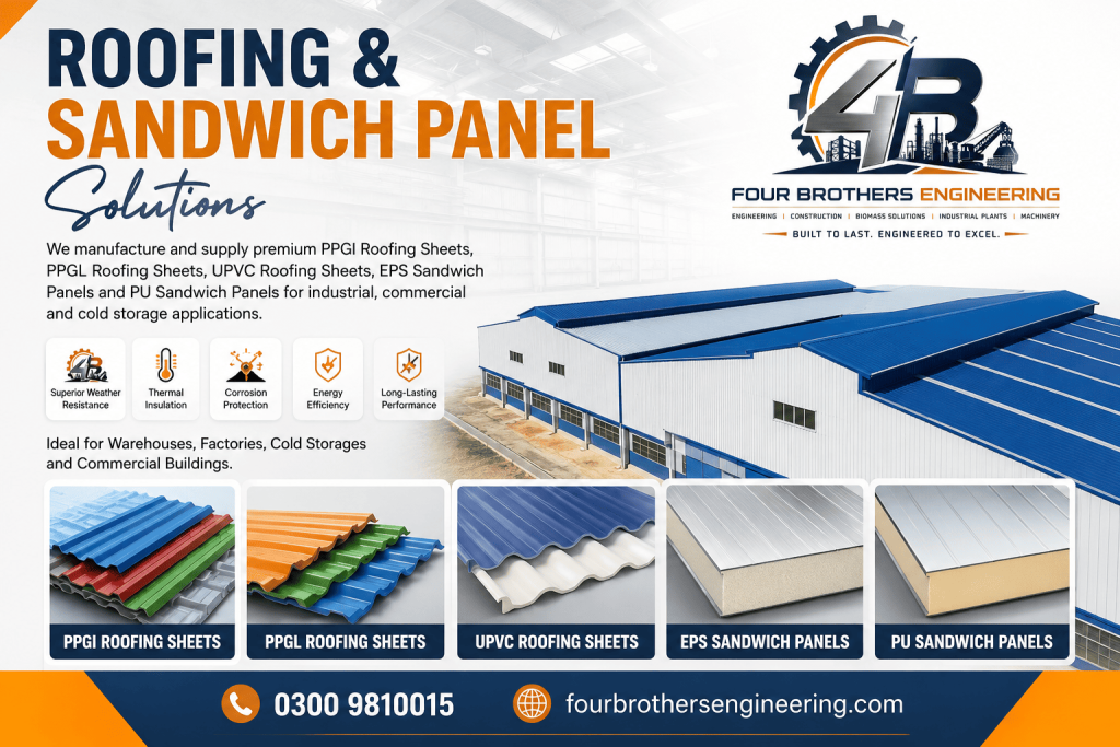 PPGI roofing sheets, PPGL roofing sheets, UPVC roofing sheets, EPS sandwich panels and PU sandwich panels manufactured by Four Brothers Engineering in Pakistan.