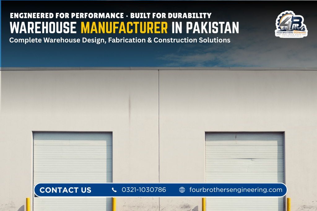 Modern steel warehouse building designed and constructed by Four Brothers Engineering for storage, logistics and industrial use in Pakistan.